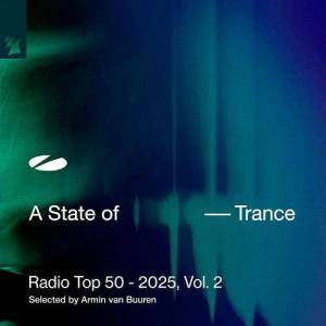  VA - A State of Trance Radio Top 50 - 2025, Vol. 2