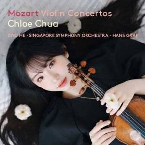  Chloe Chua - Mozart: Violin Concertos