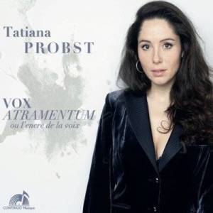  Tatiana Probst - Vox Atramentum [Ou l'encre de la voix]