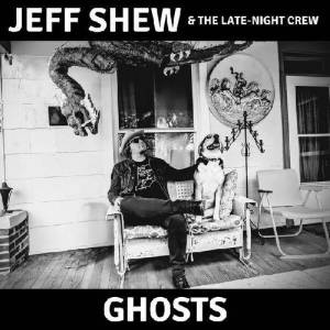  Jeff Shew & The Late-Night Crew - Ghosts