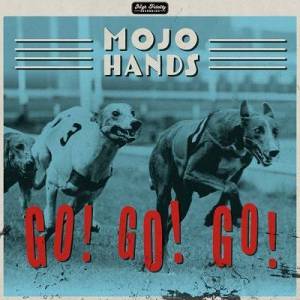  Mojo Hands - GO! GO! GO!