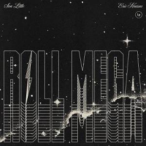  Roll Mega, Son Little & Eric Krasno - Roll Mega
