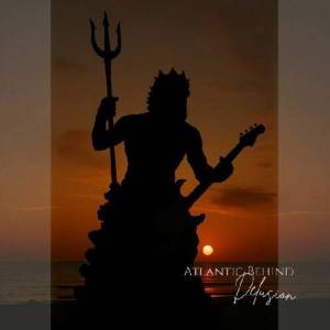  Atlantic Behind - Delusion