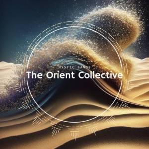  VA - The Orient Collective: Mystic Sands