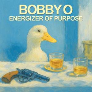  Bobby O - Energizer of Purpose