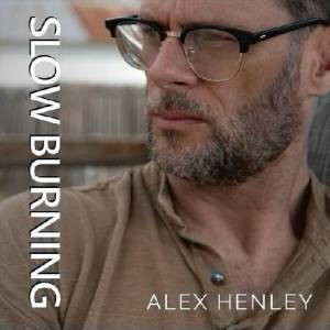  Alex Henley - Slow Burning